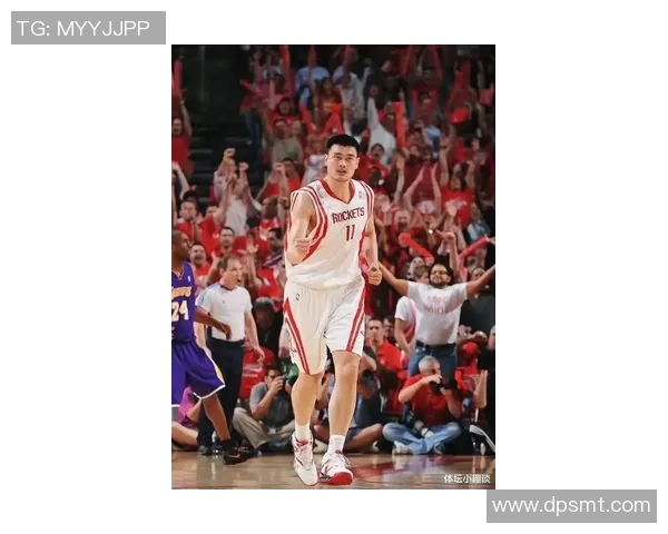 姚明绝杀瞬间定乾坤篮球传奇再续辉煌夺冠之路