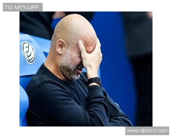 曼城遭遇连败,主帅面临下课压力加大! 曼城遭遇连败,主帅面临下课压力加大!